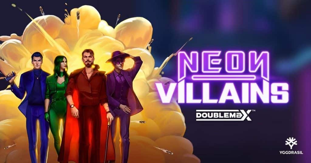 Neon Villains DoubleMax Yggdrasil