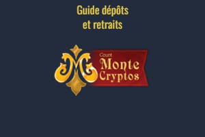 Guide dépôts et retraits monte cryptos