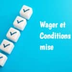 Wager conditions de mise
