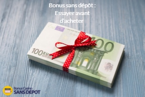 Bonus sans dépôt essayer avant d’acheter