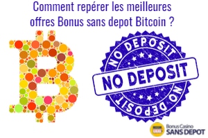 Comment repérer les meilleures offres Bonus sans depot Bitcoin