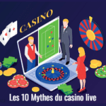 Les 10 Mythes du casino live