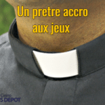 pretre accro aux jeux