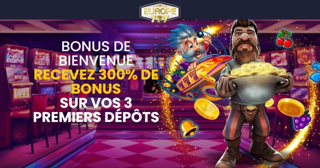 bonus bienvenue 3 depots europe777