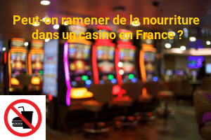 interdiction nourriture casino france