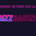 COMMENT RETIRER SES GAINS SUR RIZZ CASINO