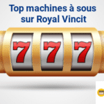 Top machines à sous sur Royal Vincit