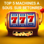 Top 5 machine à sous à découvrir sur betonred