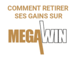 comment retirer ses gains sur mega win