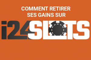 comment retirer ses gains sur i24slots