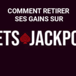 comment retirer ses gains sur lets jackpot