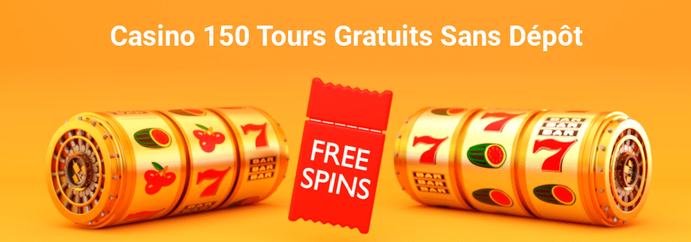 Casino 150 Tours Gratuits Sans Dépôt